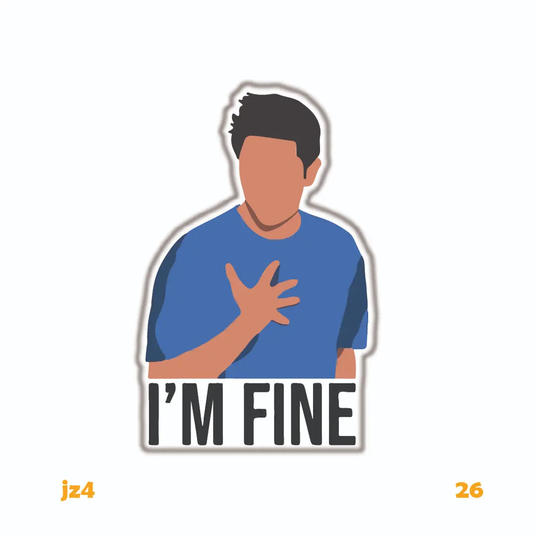I'M FINE - FRIENDS