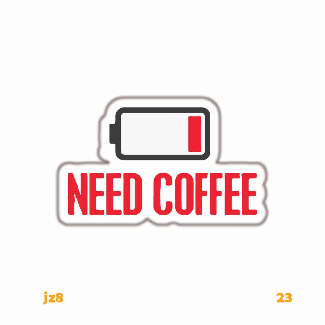 NEED COFFEE