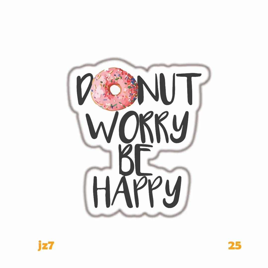 DONUT WORRY BE HAPPY