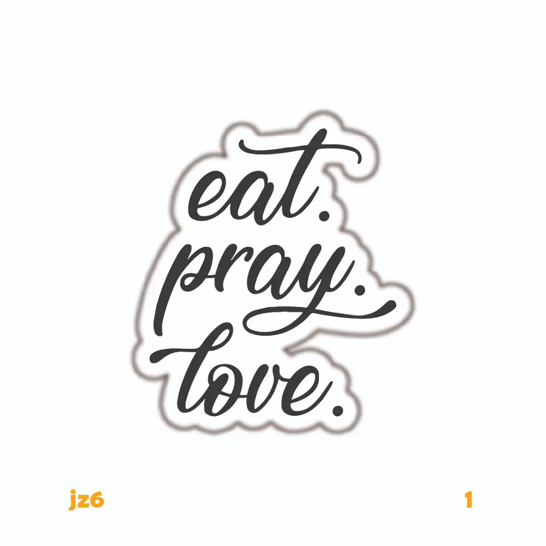 EAT, PRAY, LOVE