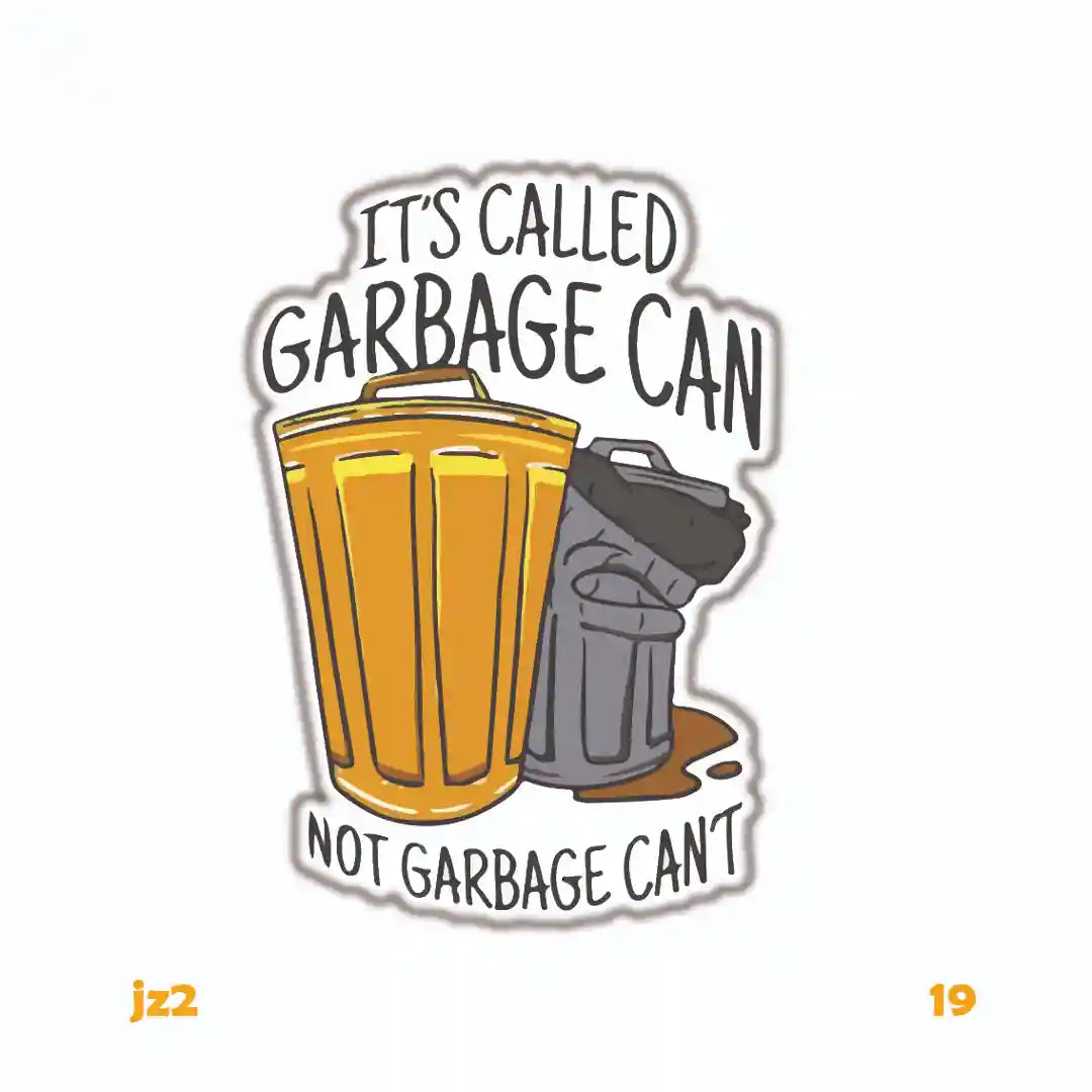 NOT GARBAGE CAN'T