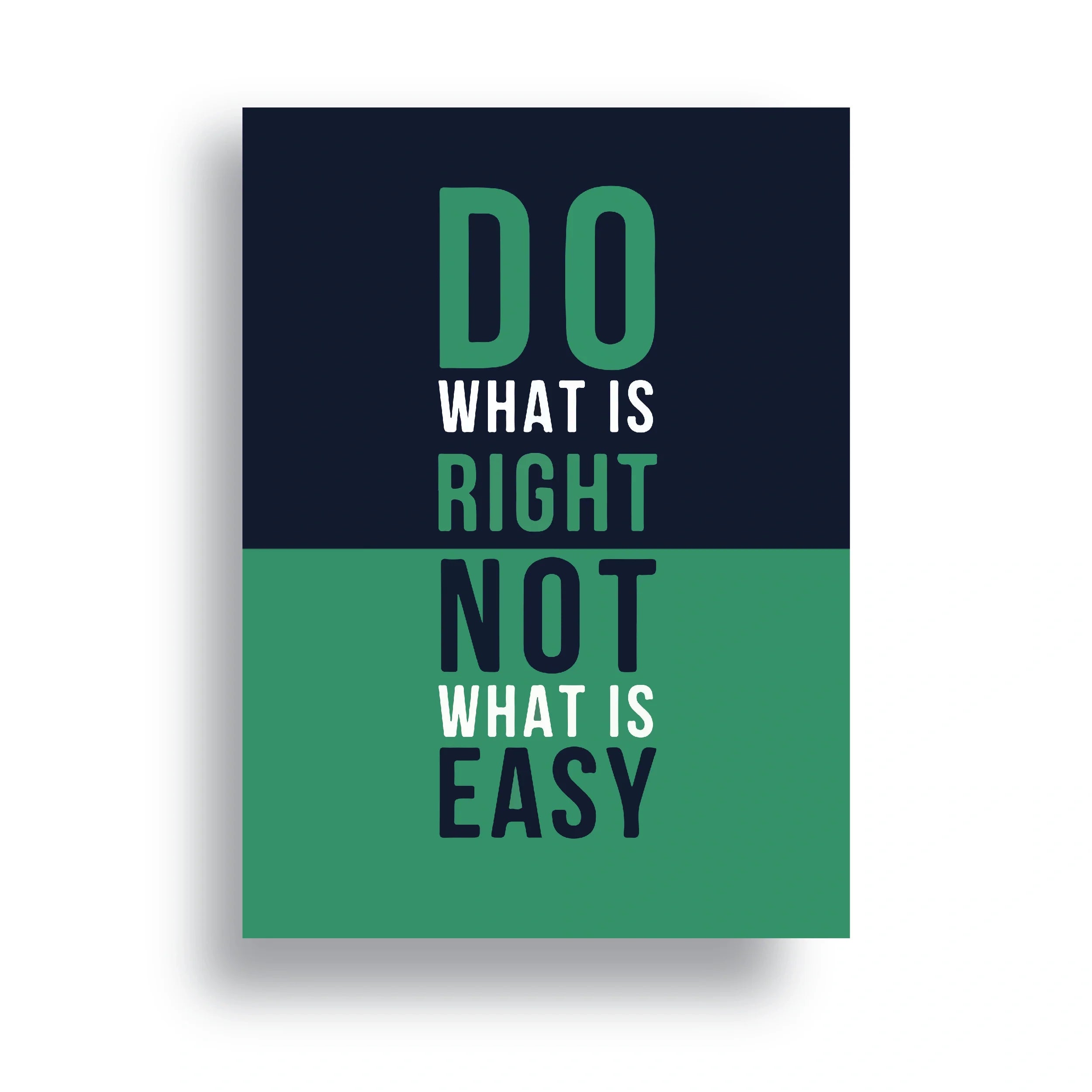 DO RIGHT NOT EASY