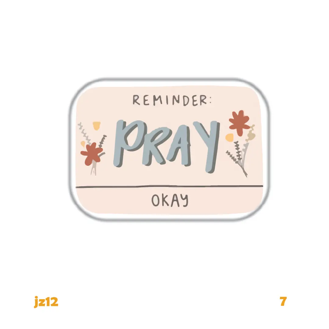 REMINDER: PRAY, OKAY