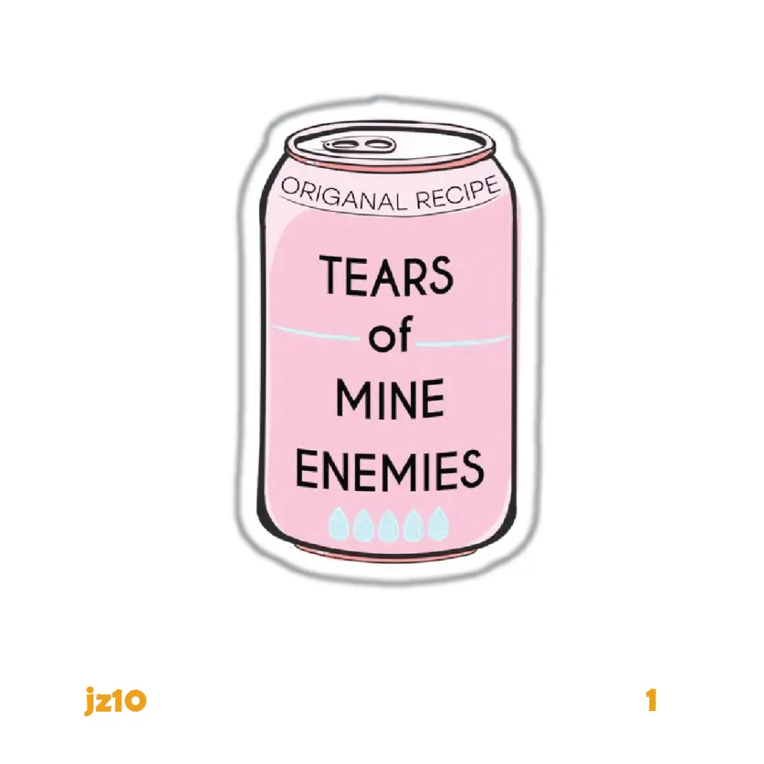 TEARS OF MINE ENEMIES